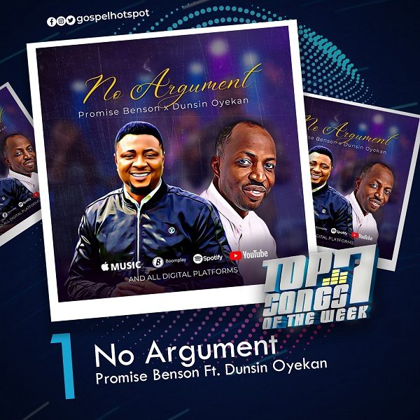 No Argument – Promise Benson Ft. Dunsin Oyekan