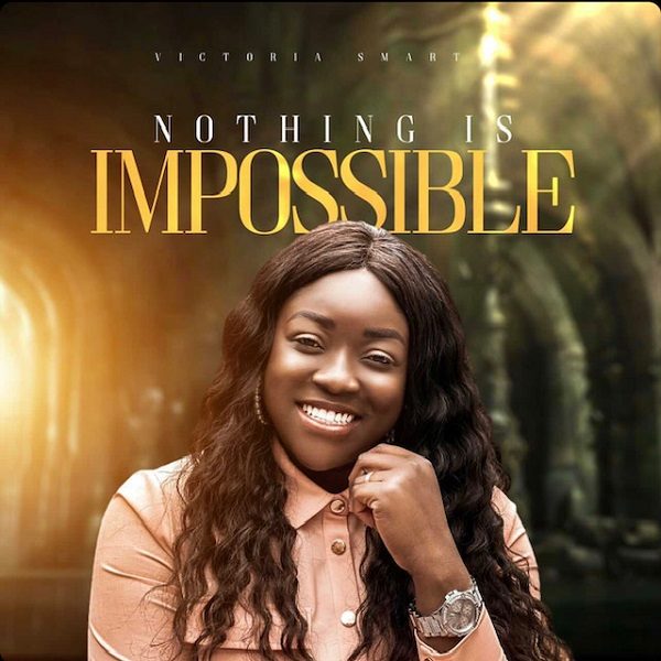 Nothing Is Impossible - Victoria Smart