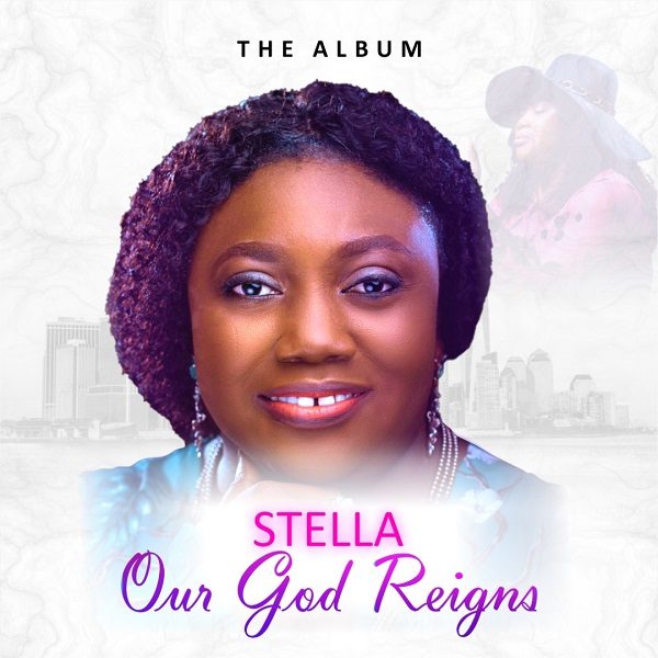Our God Reigns - Stella 