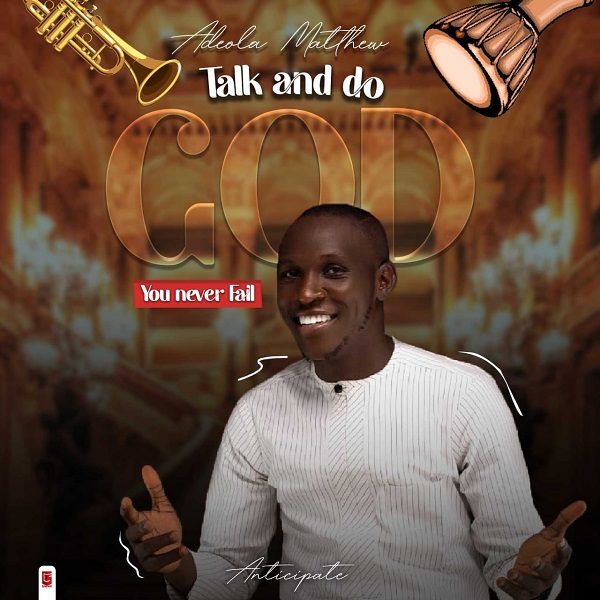 Talk & Do God - Adeola Matthew