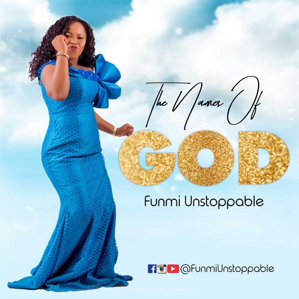 The Names Of God - Funmi Unstoppable