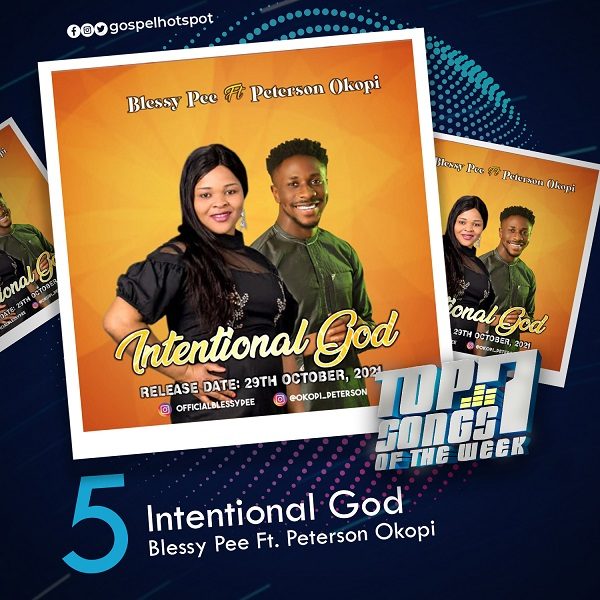Intentional God – Blessy Pee Ft. Peterson Okopi