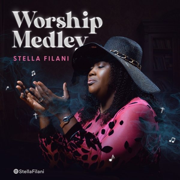 Worship Medley - Stella Filani