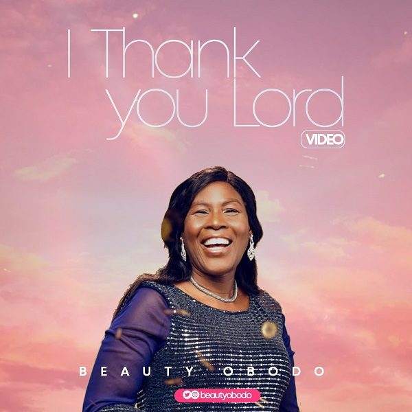 I Thank You Lord - Beauty Obodo 