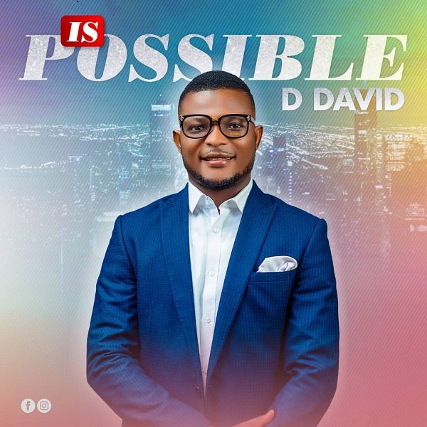 DDavid Releases 5-Track EP Titled "Is Possible" 