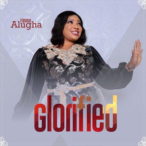 Glorified - Favour Alugha