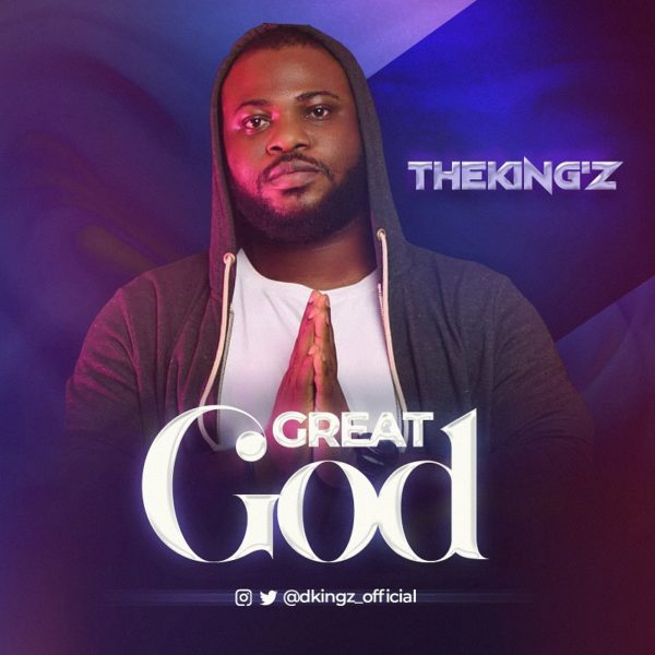 Great God - TheKing'z