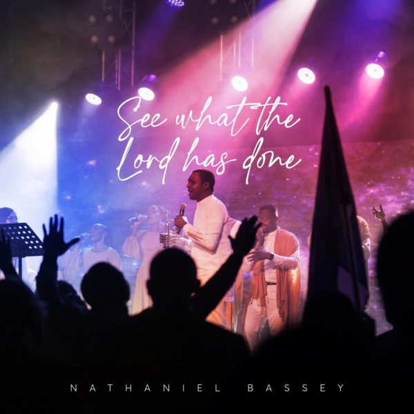 See What The Lord Has Done - Nathaniel Bassey