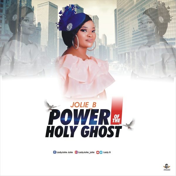 Power Of The Holy Ghost - Jolie B