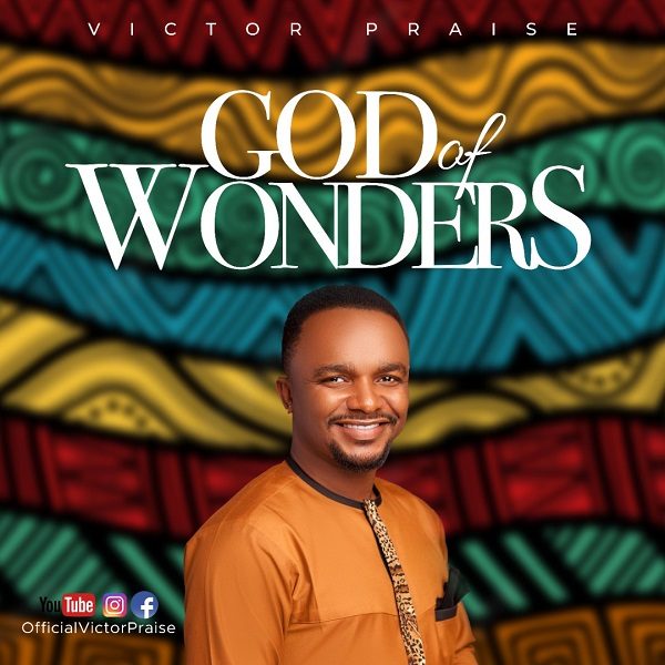 God Of Wonders - Victor Praise