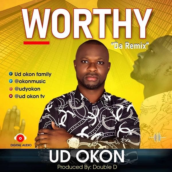 Worthy (Da Remix) - UD Okon