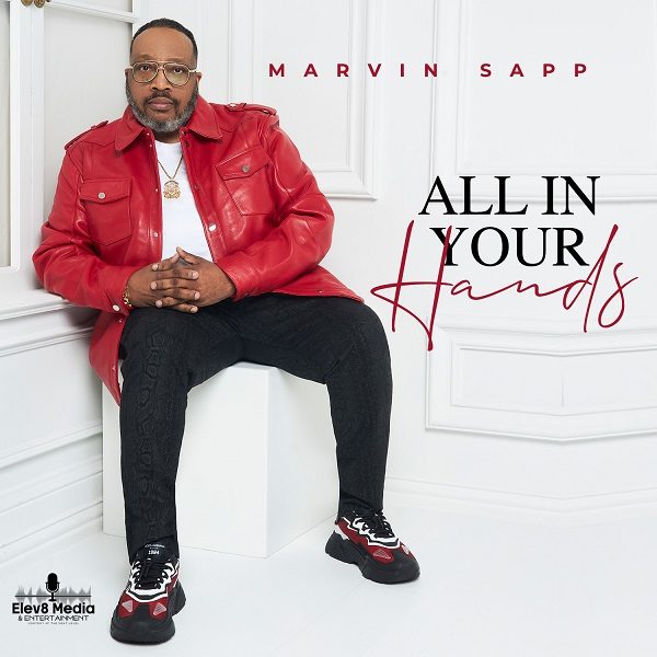 All In Your Hands - Marvin Sapp
