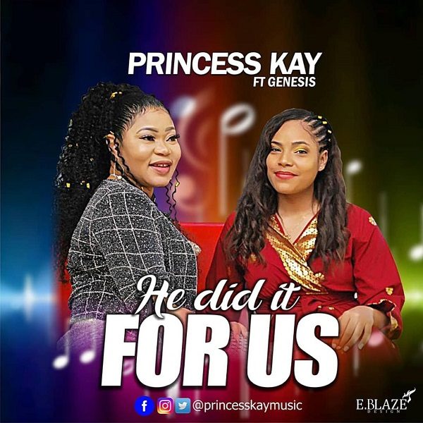 Princess Kay - He Did It for Us