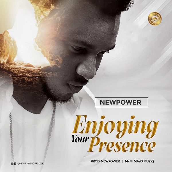 Enjoying Your Presence - Newpower