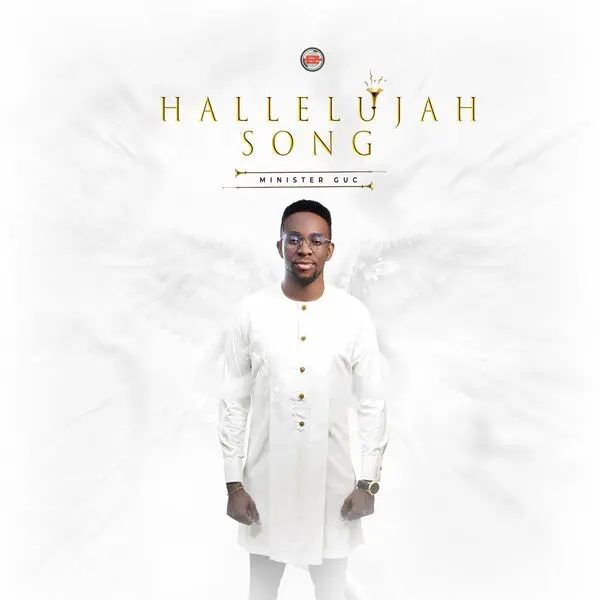 Hallelujah Song - Minister GUC