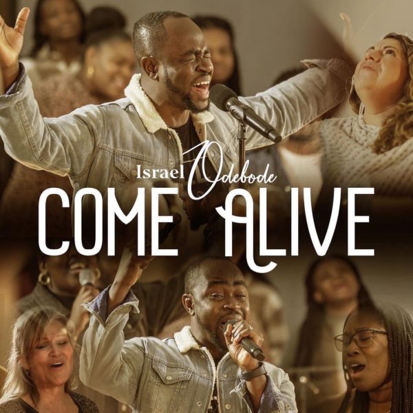 [Music + Video] Come Alive - Israel Odebode