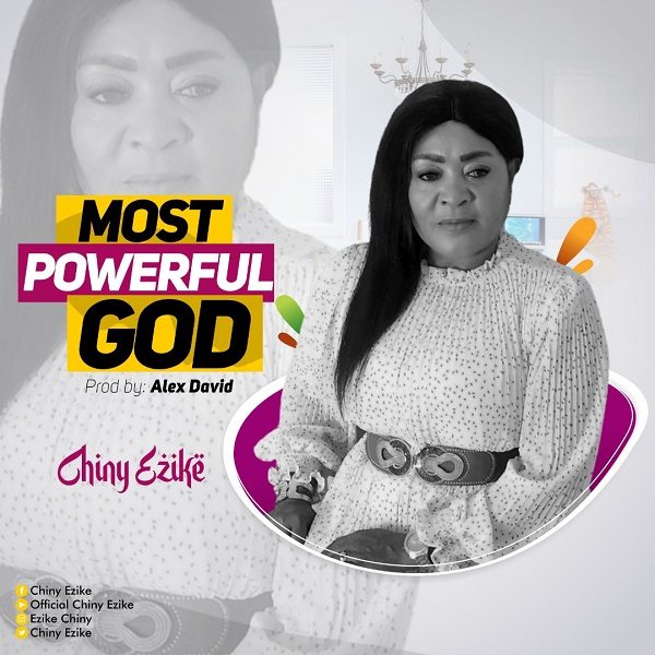 Most Powerful God - Chiny Ezike