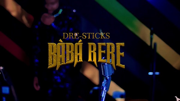 Baba Rere - Dre-Sticks
