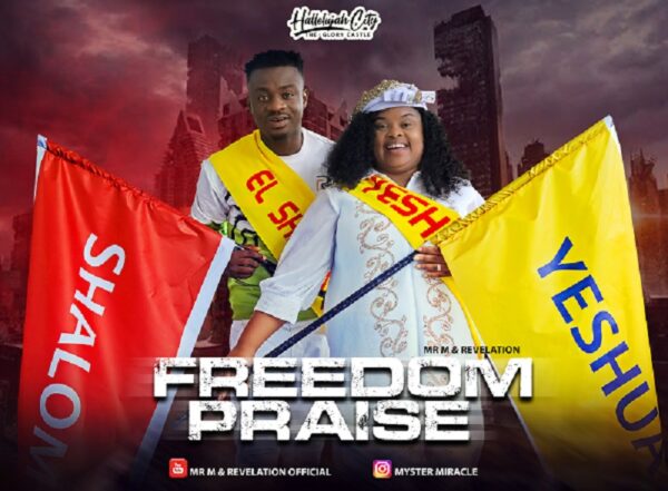 Freedom Praise - Mr. M & Revelation