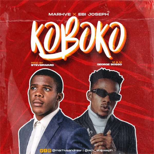 Koboko - Marhve Ft Ebi Joseph