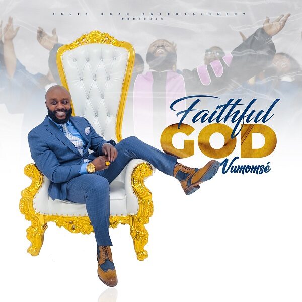 Faithful God - Vumomse