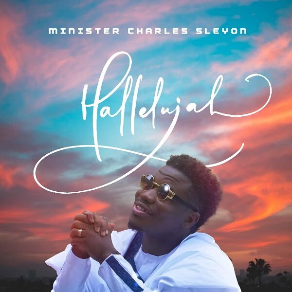 Hallelujah - Minister Charles Sleyon