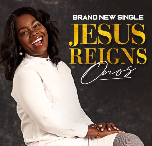 Jesus Reigns - Onos