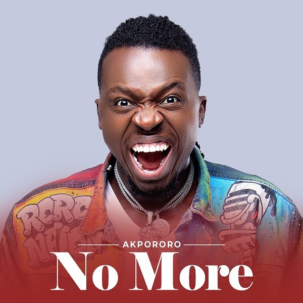 No More - Akpororo