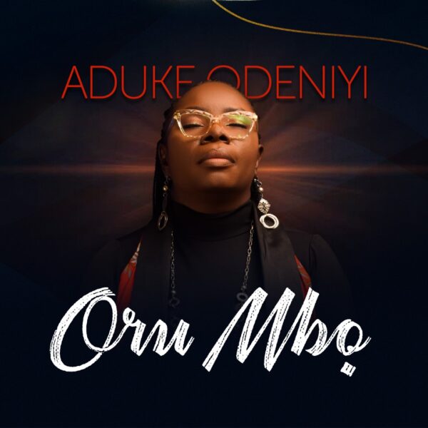 Oru Mbo - Aduke Odeniyi 