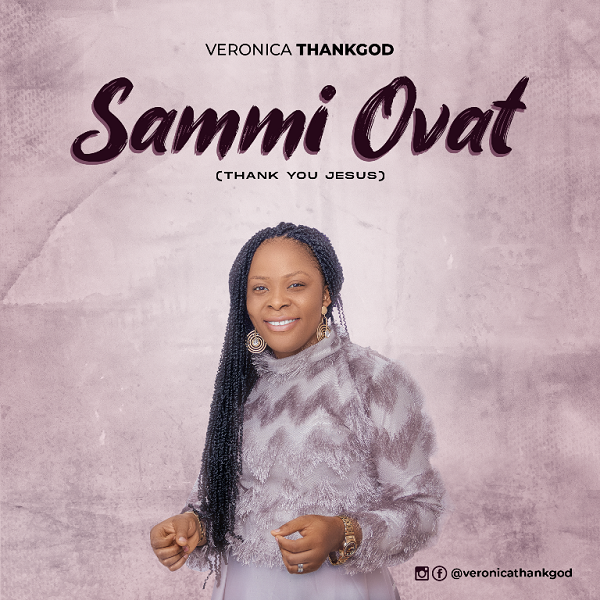 Sammi Ovat - Veronica ThankGod