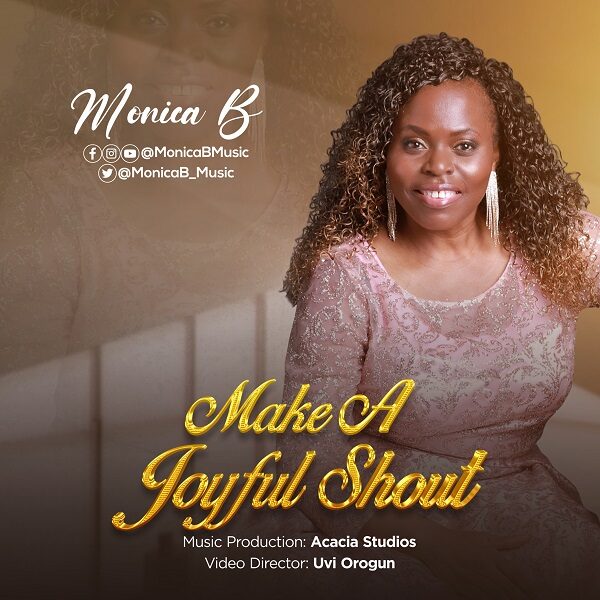 Make A Joyful Shout - Monica B