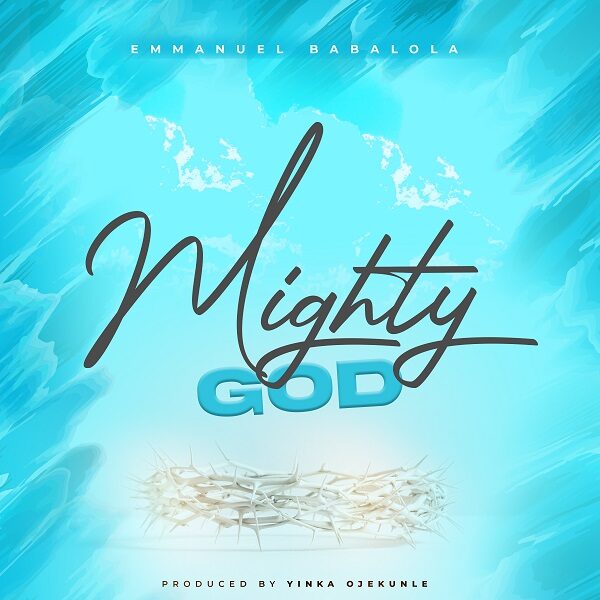 Mighty God - Emmanuel Babalola