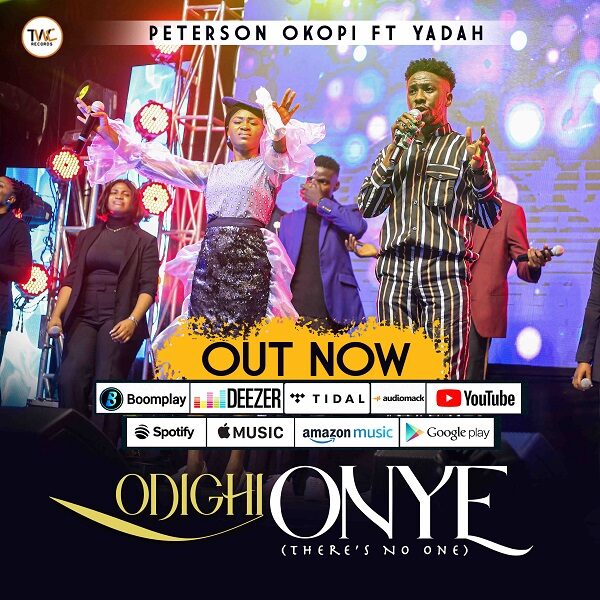 Odighi Onye (There's No One) - Peterson Okopi Ft. Yadah