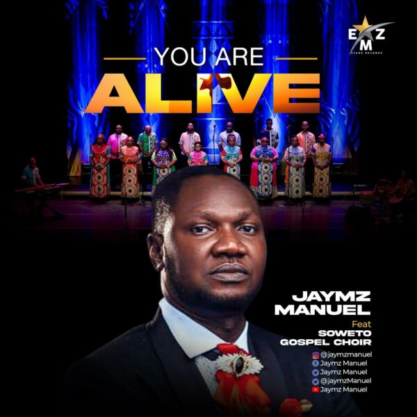 You Are Alive - Jaymz Manuel Ft. Soweto Gospel Choir 
