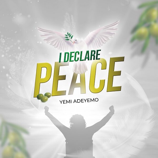 I Declare Peace - Yemi Adeyemo 