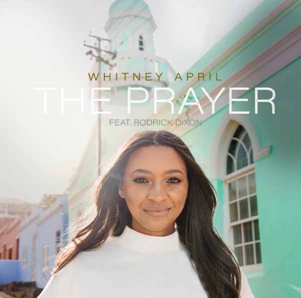 The Prayer - Whitney April Ft. Rodrick Dixon