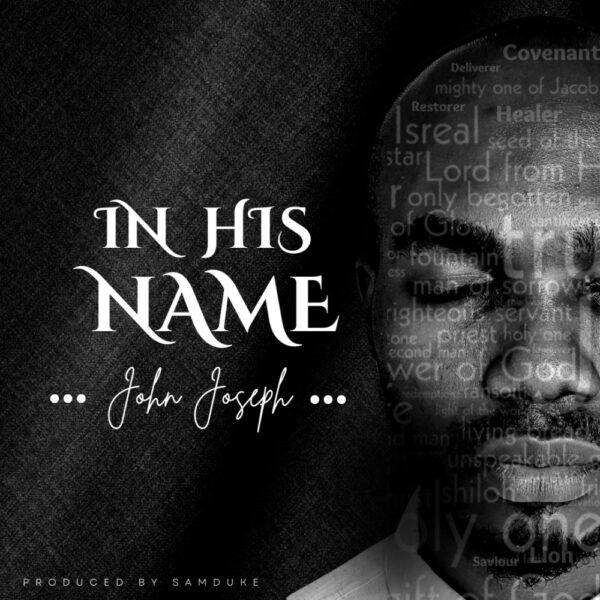 In His Name - John Joseph
