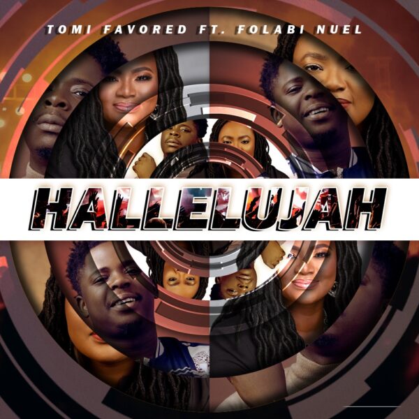 Hallelujah - Tomi Favored Ft. Folabi Nuel 