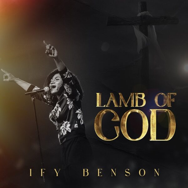 Lamb Of God - Ify Benson