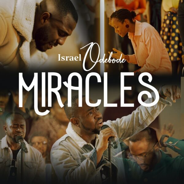 Miracles (Live) - Israel Odebode 