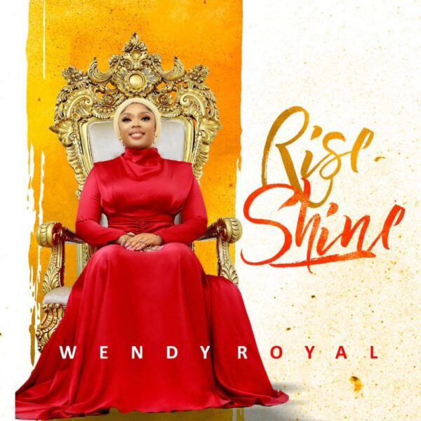 Rise Shine - Wendy Royal 