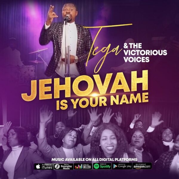 Jehovah is Your Name - Tega & The Victorious Voices