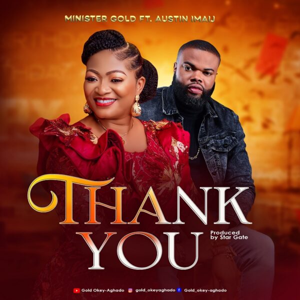 Thank You - Minister Gold Ft. Austin Imaij