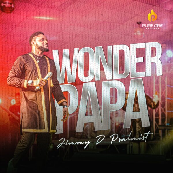 Wonder Papa - Jimmy D Psalmist