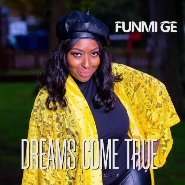 Dreams Come True – Funmi Ge