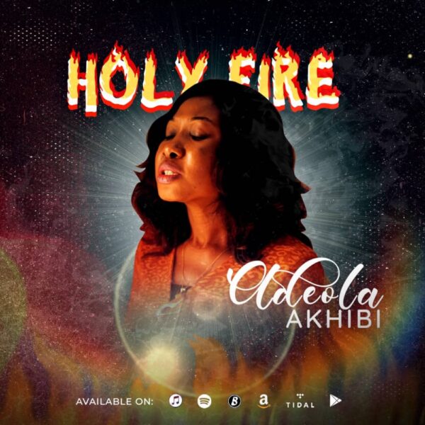 Holy Fire - Adeola Akhibi