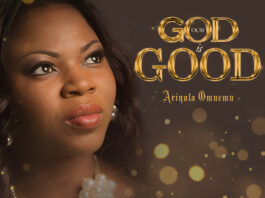 Our God Is Good - Arinola Omuemu