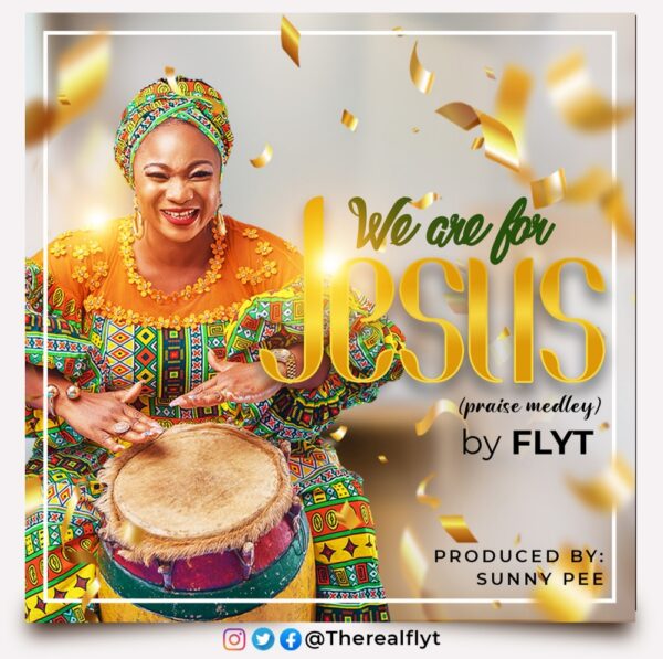 We Are For Jesus (Praise Medley) - FLYT 