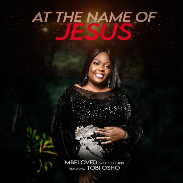 At The Name Of Jesus - MBeloved Ft. Tobi Osho