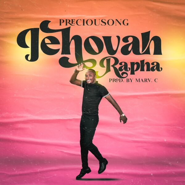 Jehovah Rapha - Preciousong